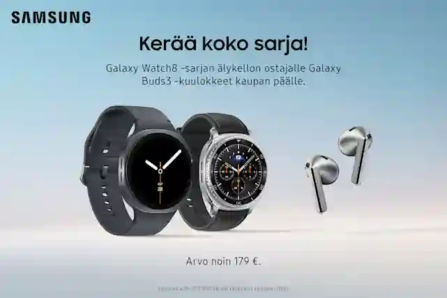 Samsung-logo ja teksti:"Kerää koko sarja! Galaxy Watch8 -sarjan älykellon ostajalle Galaxy Buds3 -kuulokkeet kaupan päälle. arvo noin 179 €". Tekstin alapuolella kaksi kelloa ja kuulokkeet.