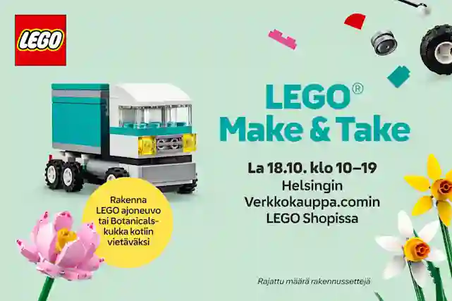 Teksti:"Rakenna LEGO ajoneuvo tai Botanicals-kukka kotiin vietäväksi. LEGO - Make & Take La 18.10. klo 10-19." Tapahtuma on osa superlauantaita jota vietetään Helsingin myymälässä!