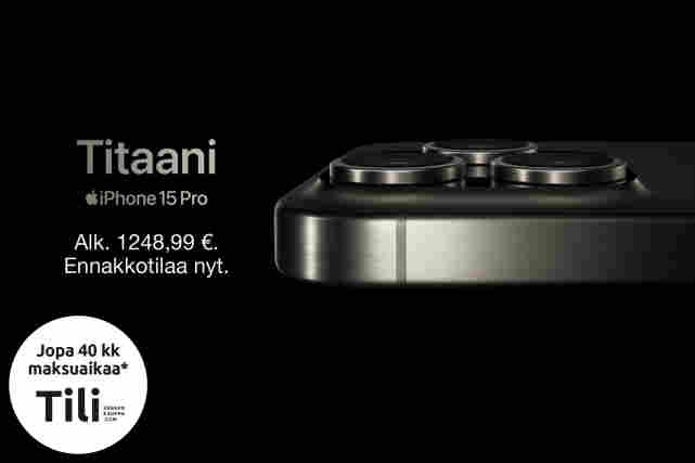 Titaani – iPhone 15 Pro alk. 1248,99 €. Ennakkotilaa nyt. Jopa 40 kk maksuaikaa Tilillä