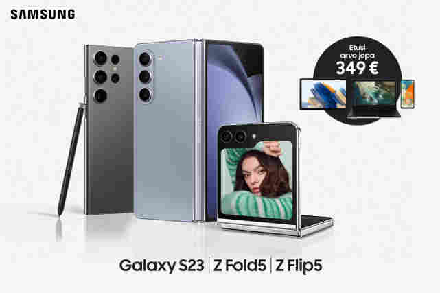 Kuvassa S23-puhelin, Z Fold5-puhelin ja ZFlip5-puhelin. Yläpuolella pallura, jossa teksti:"Etusi arvo jopa 349 €".