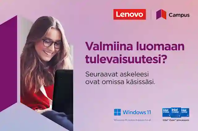Lenovo Campus. Valmiina luomaan tulevaisuutesi? Seuraavat askeleet ovat omissa käsissäsi. Tekstien alla Windows 11 ja Intel Core processors logot. Tekstien vieressä kuva kannettavaa sylissään käyttävästä henkilöstä.