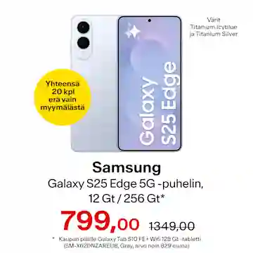 Samsung Galaxy S25 Edge 5G puhelin, 256/12 Gt. 799 € (norm. 1349 €). 20 kpl erä vain myymälästä.