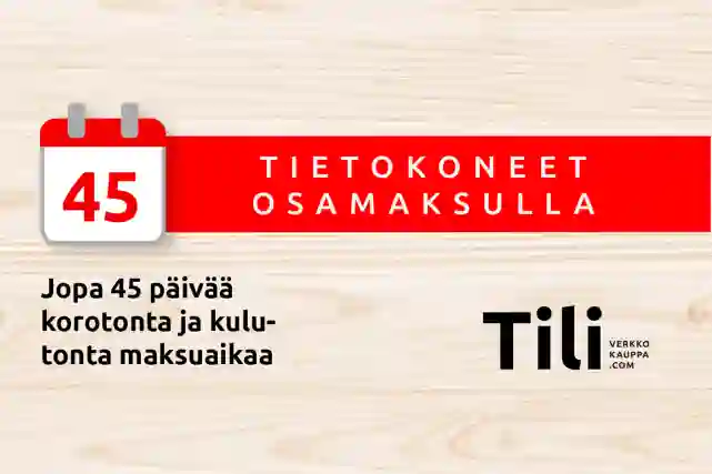 Puutaustalla kalenteri-ikoni jonka taustalla iso punainen laatikko missä teksti:"Tietokoneet osamaksulla". Ikonin alla teksti:"Jopa 45 päivää korotonta ja kulutonta maksuaikaa". Oikealla alhaalla Tili logo.