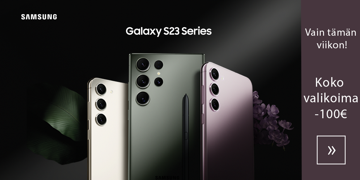 Samsung Galaxy S23 Series koko valikoima -100 €. Vain tämän viikon! Ostoksille.