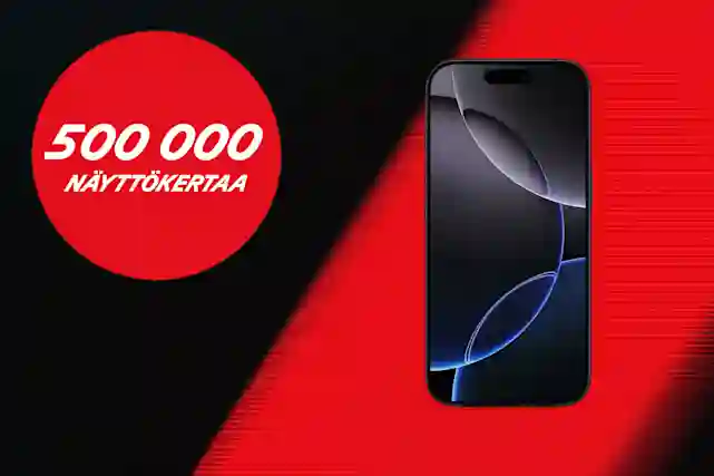 Kuvassa iPhone 16 Pro. Vieressä pallura, jossa teksti:"500 000 näyttökertaa"! Tutustu kampanjaan.