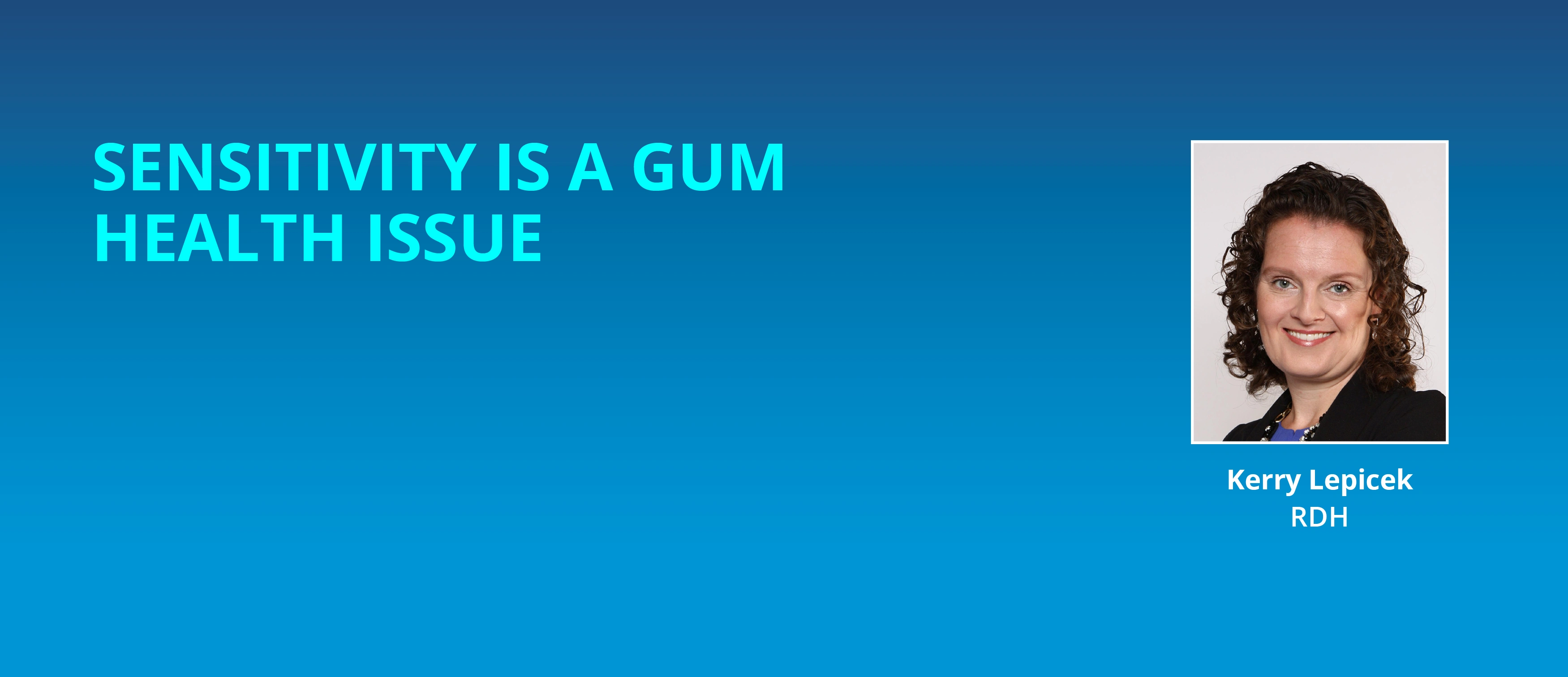 Sensitivity is a gum health issue