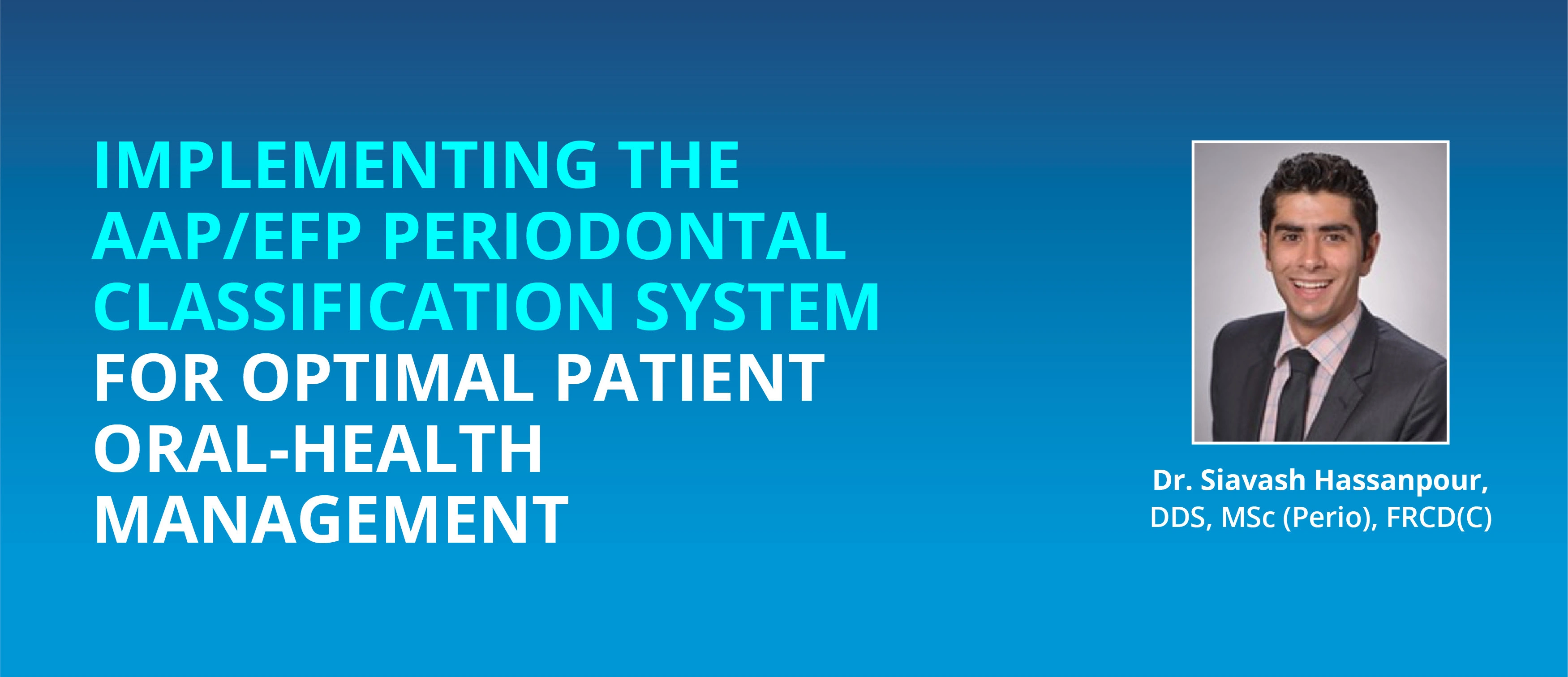 Implementing The AAP/EFP Periodontal Classification System