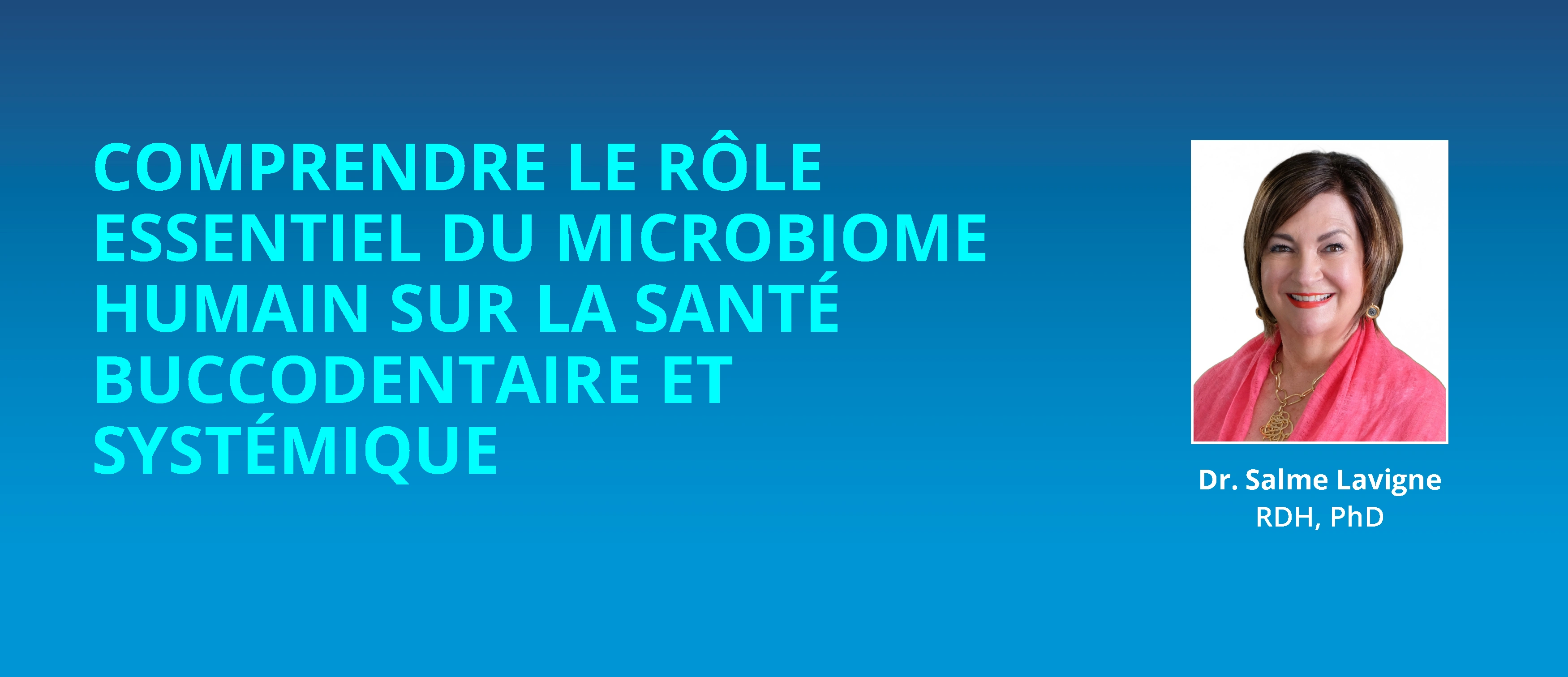 Comprendre le rôle essentiel du microbiome humain sur la santé buccodentaire et systémique.