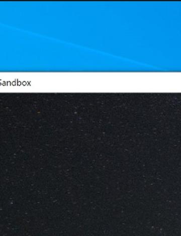 Let's try the new windows 10 sandbox feature! 