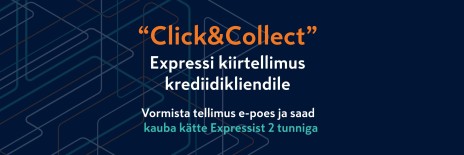 Click&Collect - Expressi kiirtellimus krediidikliendile
