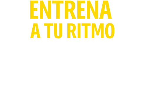 ENTRENA A TU RITMO | DESDE $279 AL MES