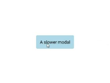 Slower Modal