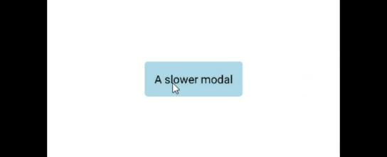 Slower Modal