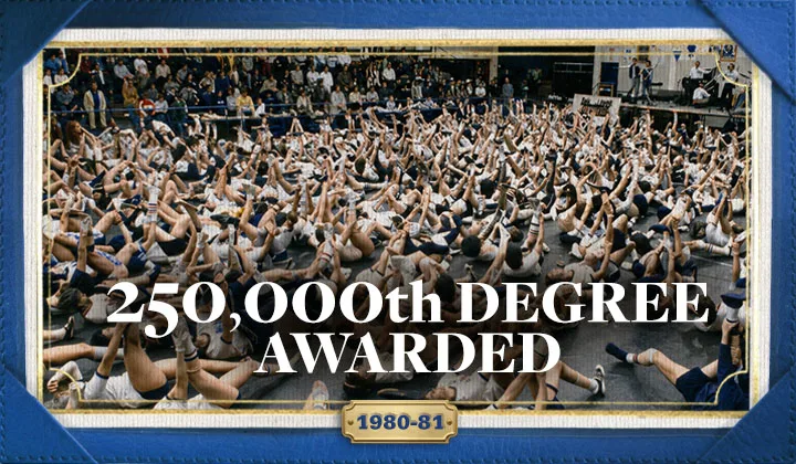 An image of students stretching at the THON event with overlayed text reading "250,000th degree awarded - 1980-81."