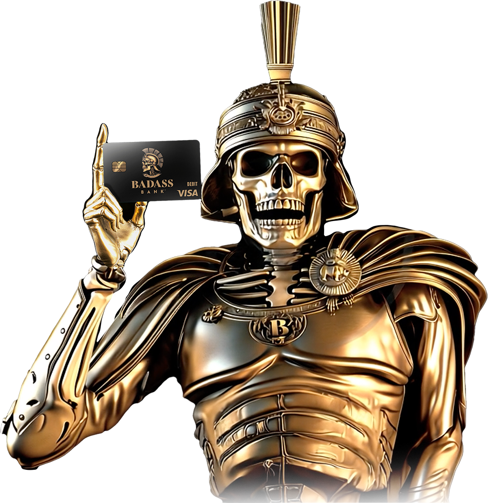 Badass bank Checking Account