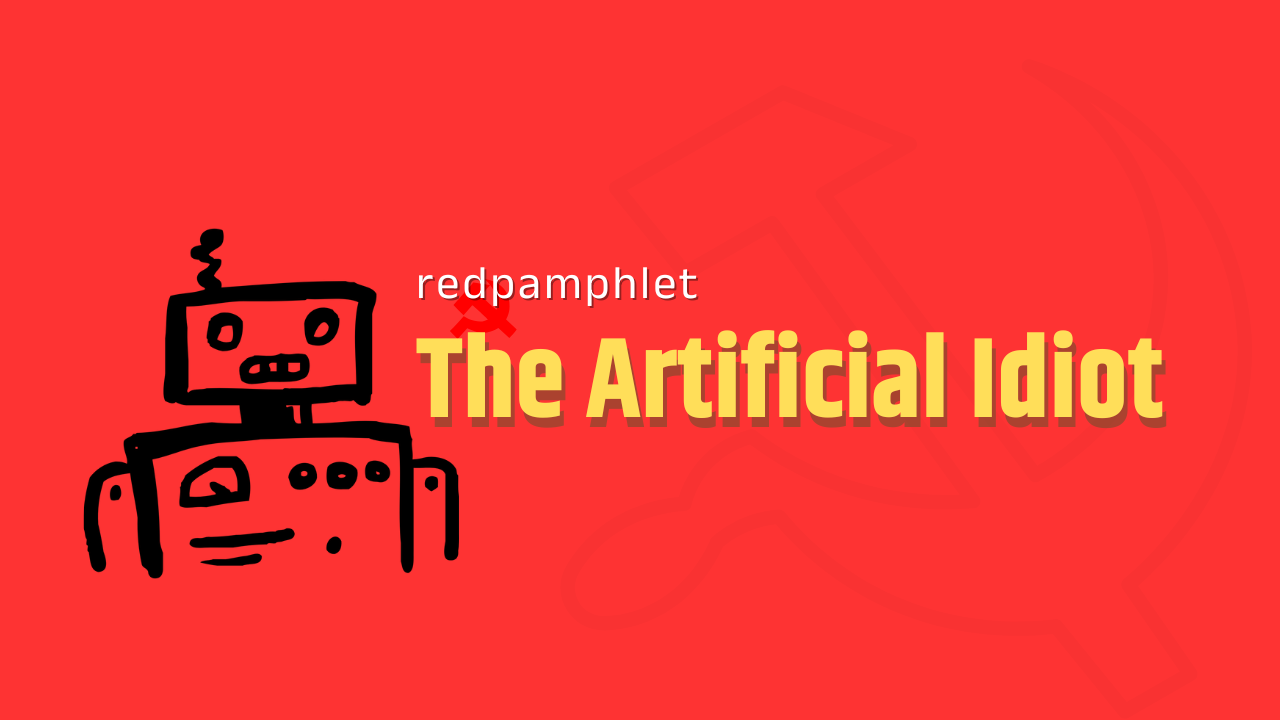 Cover Image for The Artificial Idiots: A Report on Digital Capitalism