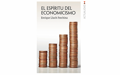 VORSTELLUNG DES BUCHES: "EL ESPÍRITU DEL ECONOMICISMO". Von Enrique Lluch Frechina.