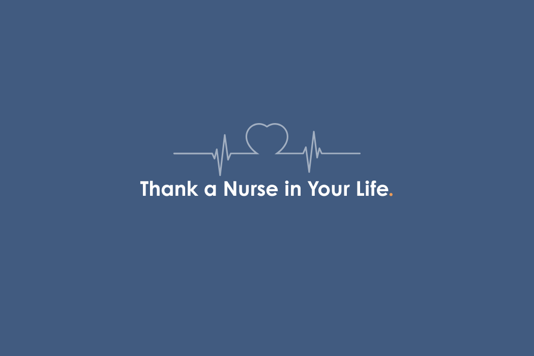 Thank a nurse in your life.