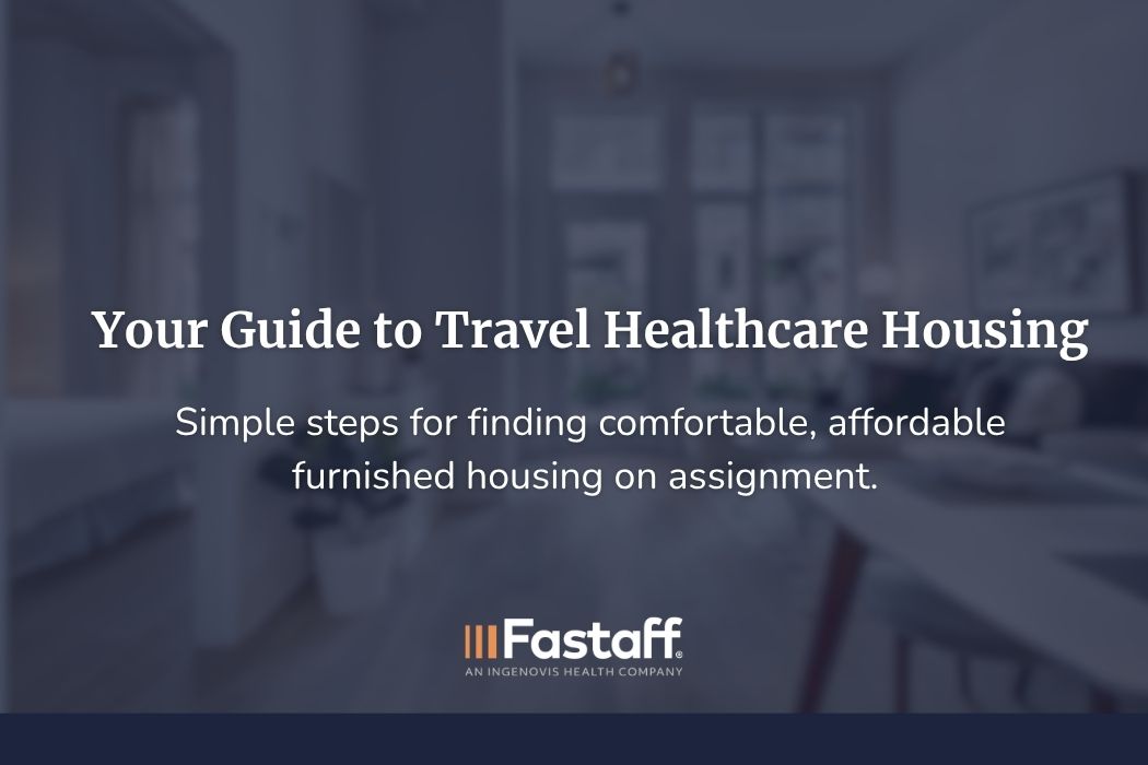 Your Guide to Travel Healthcare Housing
