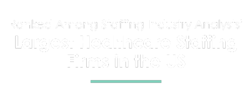 White text that says 'Ranked among Staffing Industry Analysts' Largest Healthcare Firms in the US'