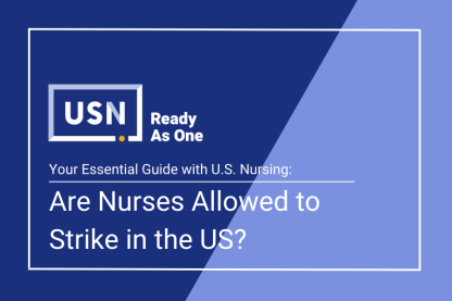 Are Nurses Allowed to Strike in the US? Your Essential Guide with U.S. Nursing 