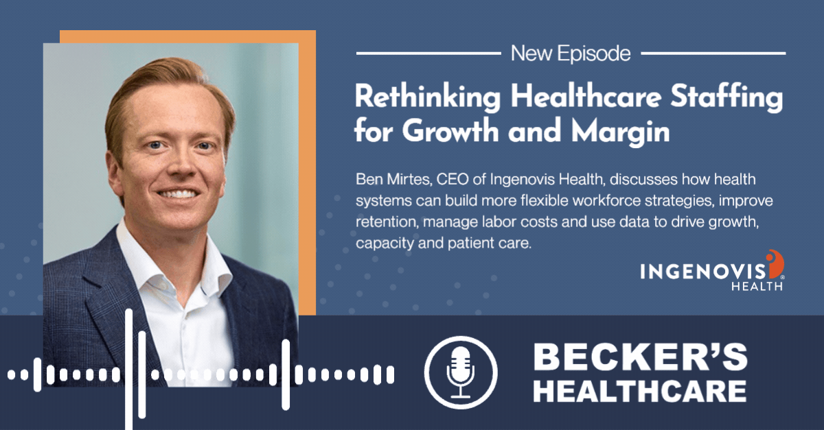 In this episode of the Becker's Healthcare podcast, Ben Mirtes, CEO of Ingenovis Health, discusses how health systems can build more flexible workforce strategies, improve retention, manage labor costs and use data to drive growth, capacity and patient care. "Rethinking Healthcare Staffing for Growth and Margin"