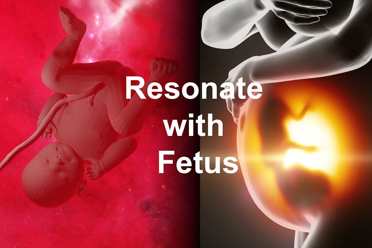 Resonate with Fetus