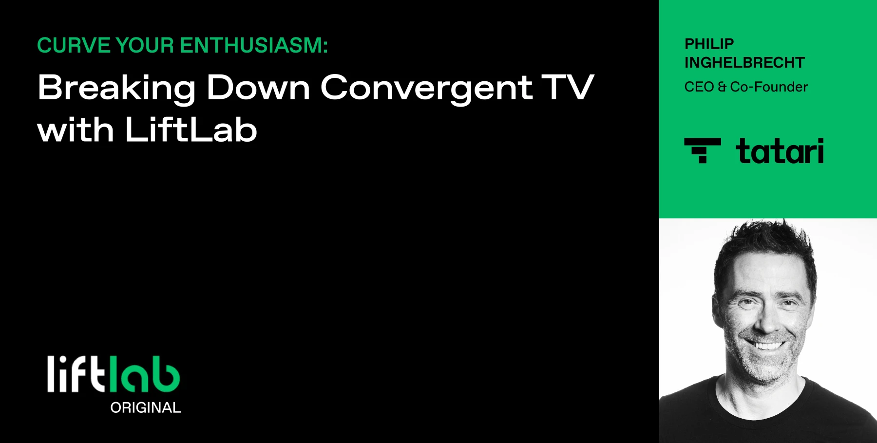 Breaking Down Convergent TV with LiftLab