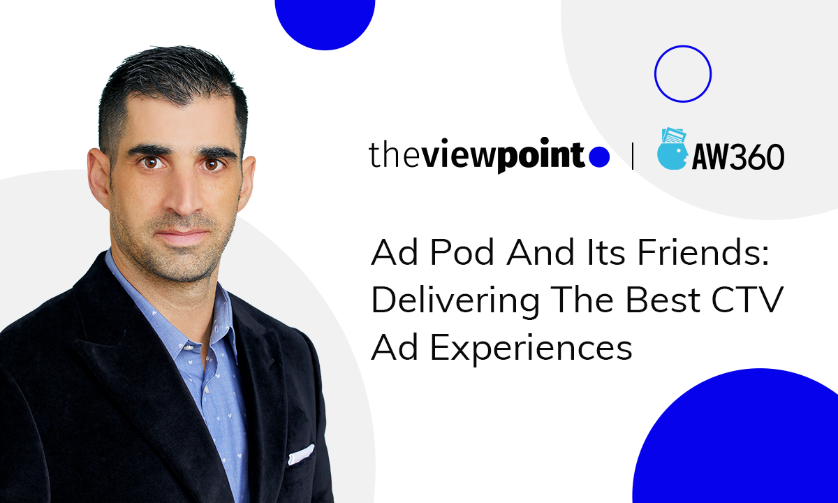 Ad Pod And its Friends: Delivering the Best CTV Ad Experiences