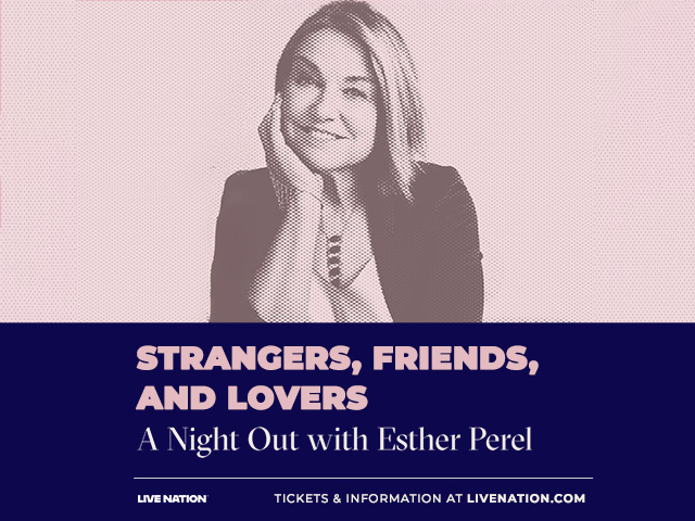 Strangers, Friends, and Lovers: A Night Out with Esther Perel