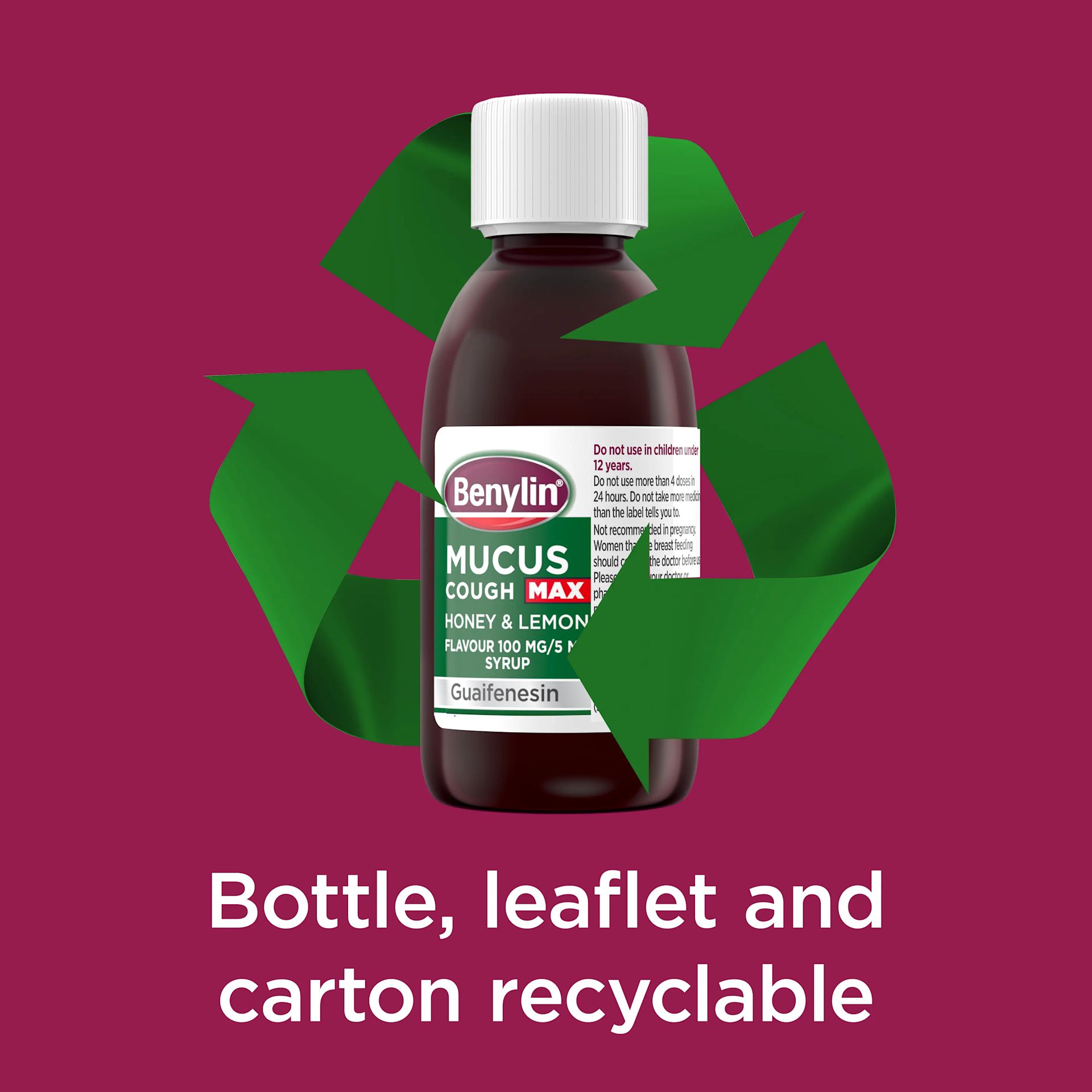 Image showing packshot of Benylin Mucus Cough Max Honey & Lemon with the claim: Bottle, leaflet and carton recyclable