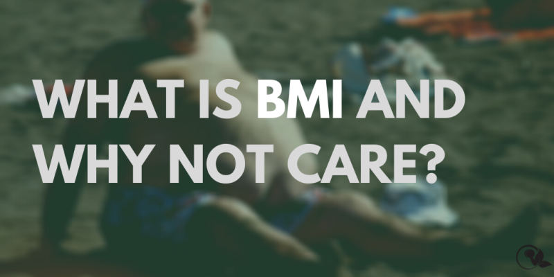 What Is A Good BMI and Should I Worry About It?