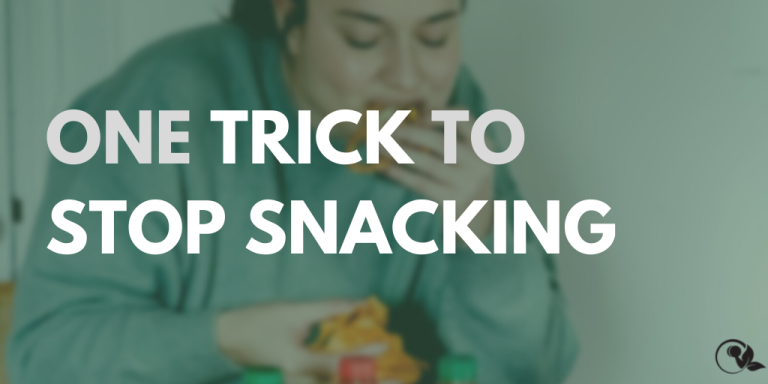 One simple trick to stop unhealthy snacking