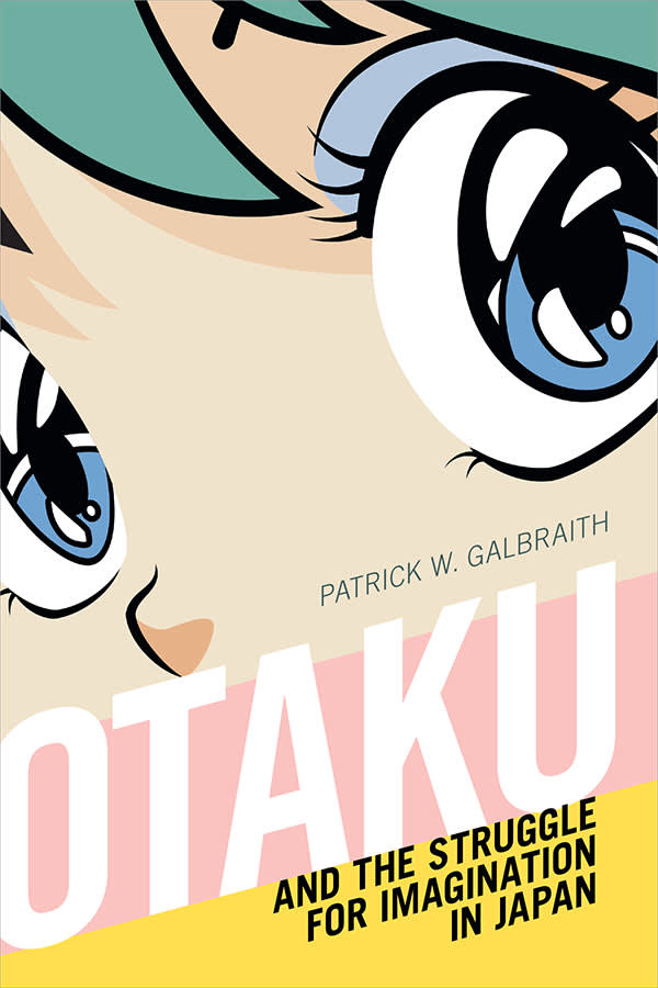  Patrick W. Galbraith, Otaku and the Struggle for Imagination in Japan, 2019 
