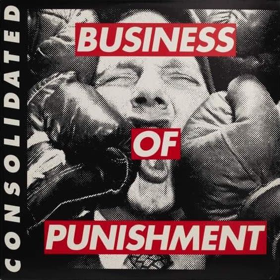  Barbara Kruger, Consolidated, Business of Punishment, 1994 