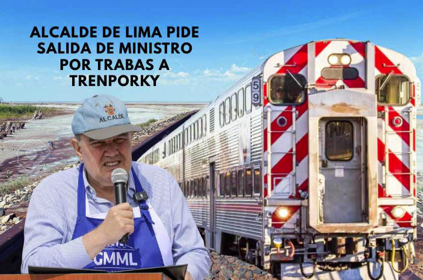 ALCALDE DE LIMA PIDE SALIDA DE MINISTRO POR TRABAS A TREN POPULAR
