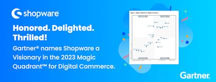 Shopware is recognized as a Visionary in the 2023 Gartner® Magic Quadrant™ for Digital Commerce
