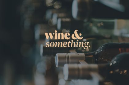 Wine & Something