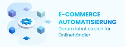 Blog Thumbnail: E-Commerce-Automatisierung-DE-860x325px-Blog