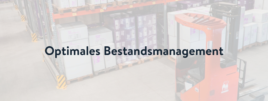 Optimales Bestandsmanagement dank durchdachter Bedarfsplanung