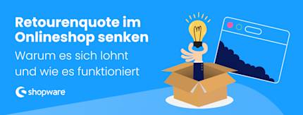Retourenquote im Onlineshop senken: 7 smarte Tipps