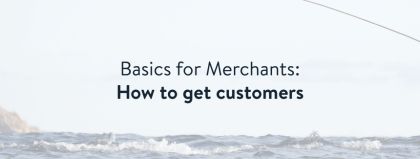 How do you acquire customers for your online shop?