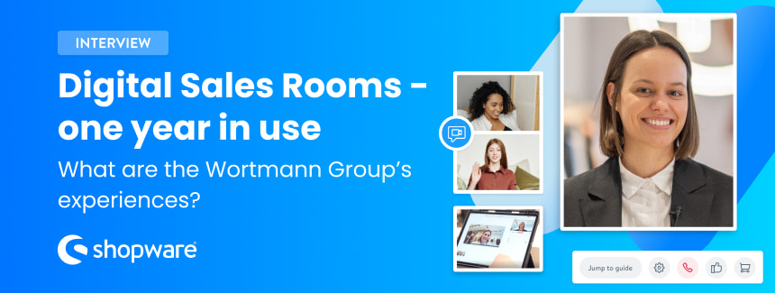 Follow-up interview with Wortmann: One year after introducing Digital Sales Rooms