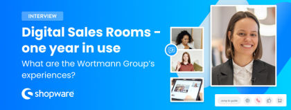 Follow-up interview with Wortmann: One year after introducing Digital Sales Rooms