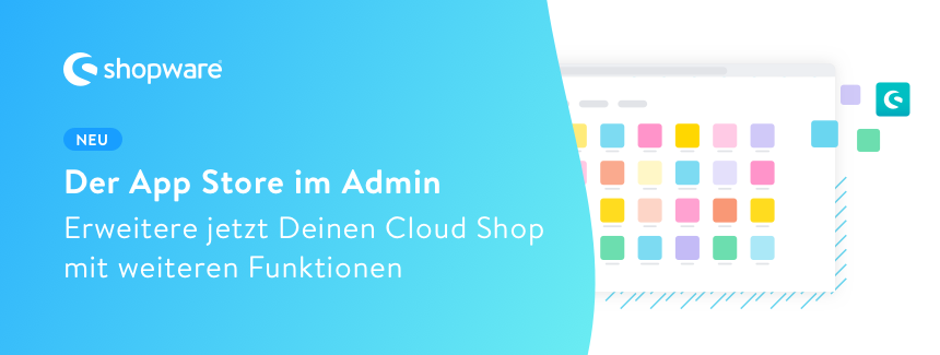 Jetzt neu: Der App Store in der Shopware Cloud