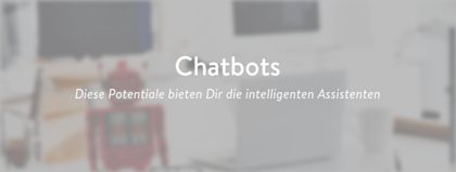 Warum Chatbots das Shop-Frontend von Morgen sein werden