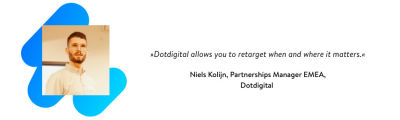 Dotdigital allows you to retarget when and where it matters