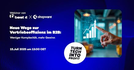 Webinar-Ankündigung von best it und Shopware: „Neue Wege zur Vertriebseffizienz im B2B: Weniger Komplexität, mehr Gewinn“, am 15. Juli 2025 um 13:00 CET. Rechts ein Bild mit einer Hand, die auf ein virtuelles Diagramm mit Aufwärtstrend zeigt. Slogan: „Turn tech into profit“.