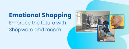 Emotional shopping: Embrace the future with Shopware and rooom