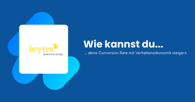 Wie du deine Conversion Rate mit Verhaltensökonomik steigern kannst